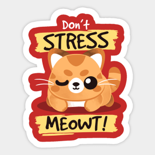 Don't stress meowt Sticker